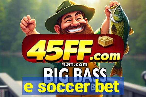 e soccer bet